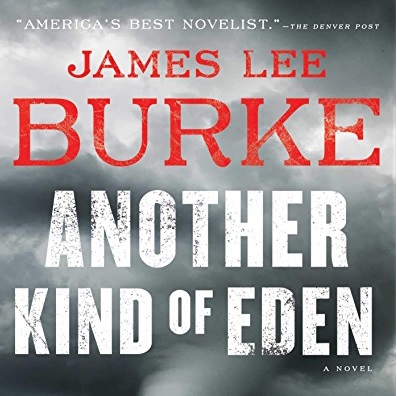 Review: “Another Kind of Eden” by James Lee Burke