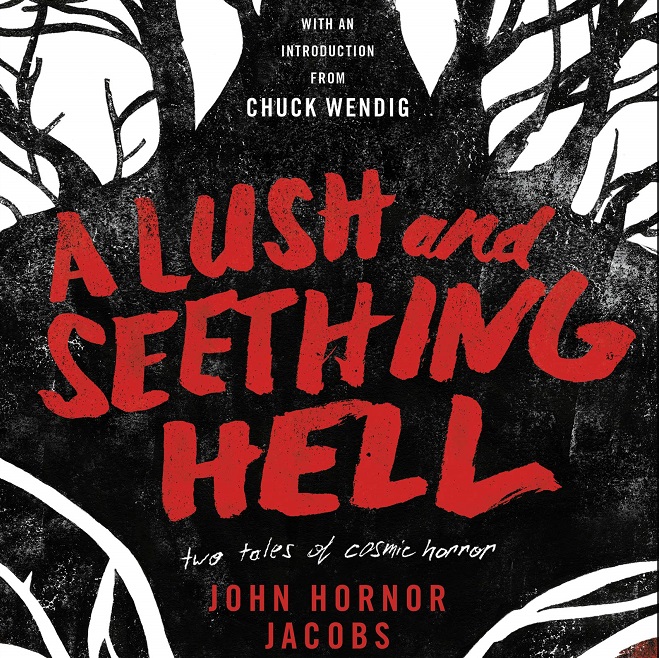 Review: “A Lush and Seething Hell” by John Hornor Jacobs