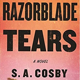 Review: “Razorblade Tears” by S.A. Cosby