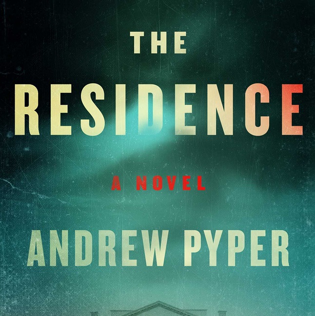 Review: “The Residence” by Andrew Pyper